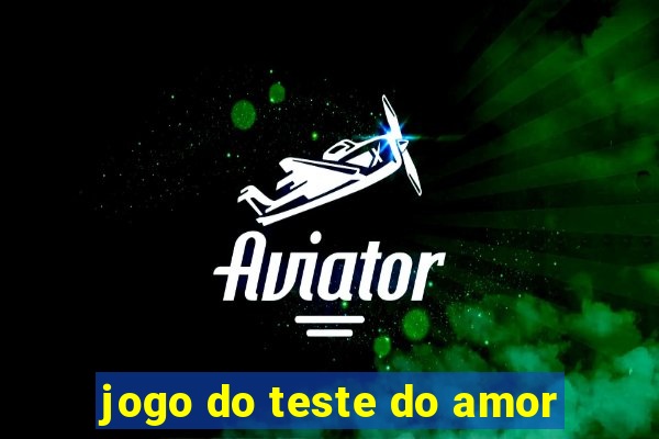 jogo do teste do amor