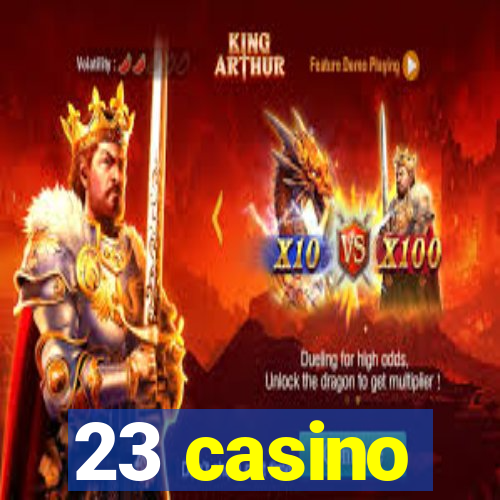 23 casino