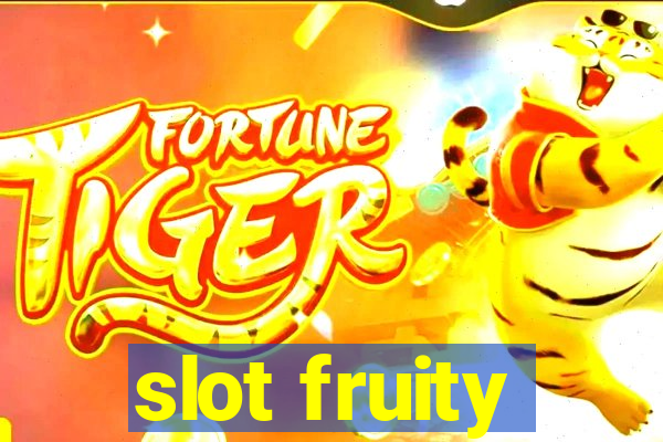 slot fruity