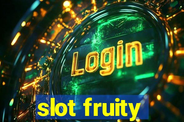 slot fruity