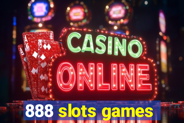 888 slots games