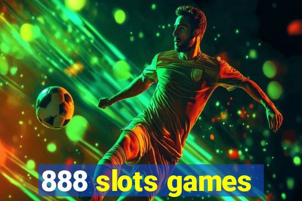 888 slots games