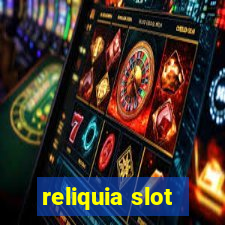 reliquia slot