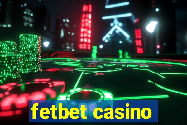 fetbet casino