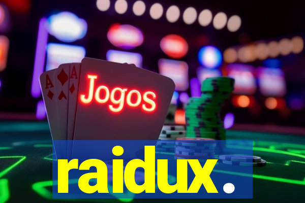 raidux.