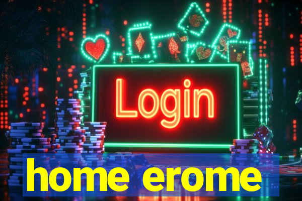 home erome