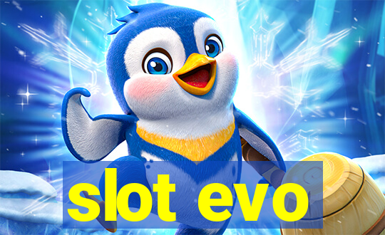 slot evo