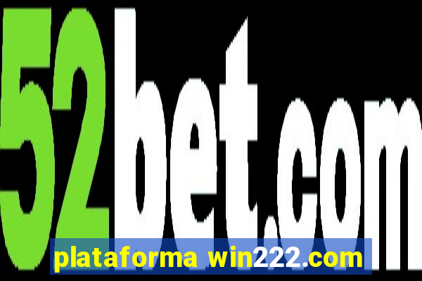 plataforma win222.com