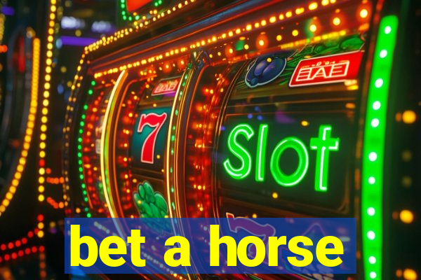 bet a horse