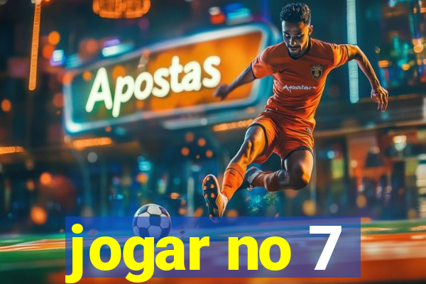 jogar no 7