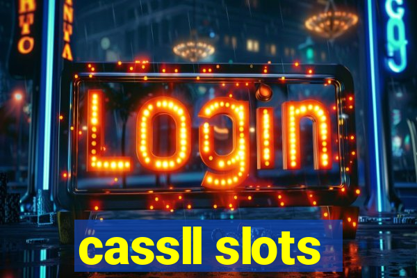 cassll slots