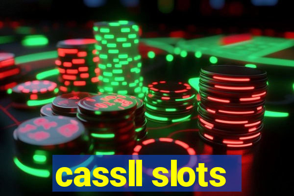 cassll slots