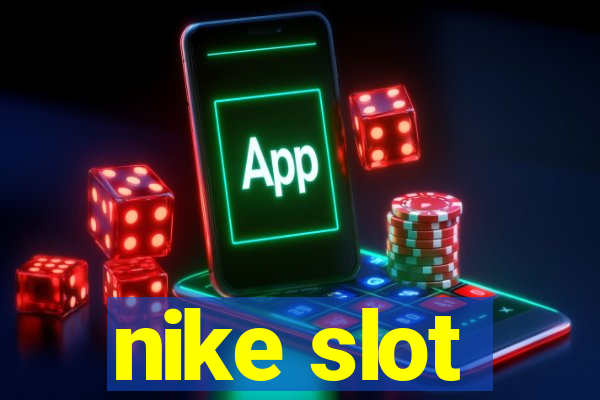 nike slot