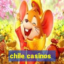 chile casinos