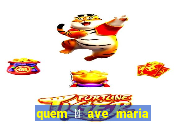 quem 茅 ave maria na umbanda