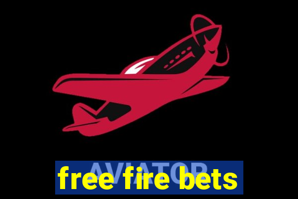 free fire bets