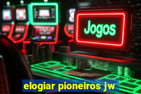 elogiar pioneiros jw