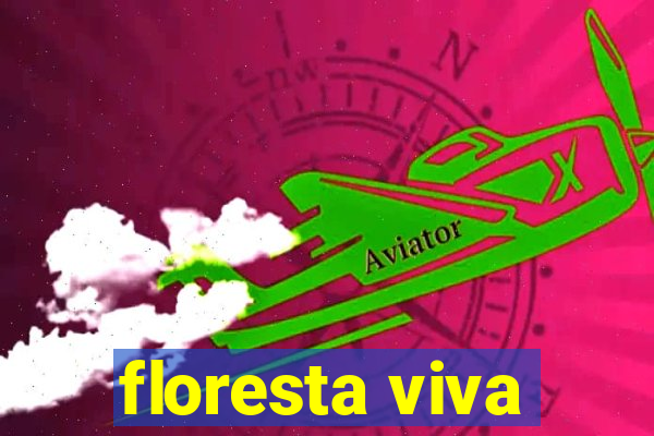 floresta viva