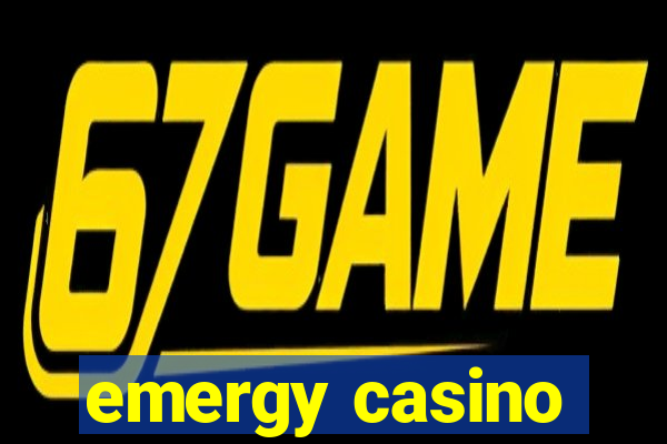 emergy casino