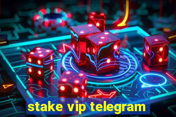 stake vip telegram