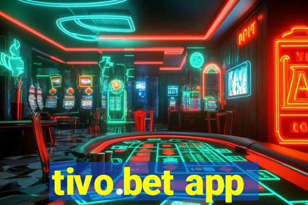 tivo.bet app