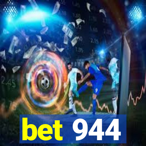 bet 944