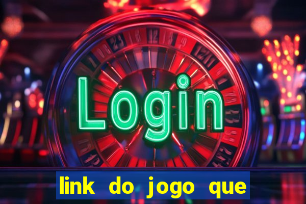 link do jogo que ganha dinheiro