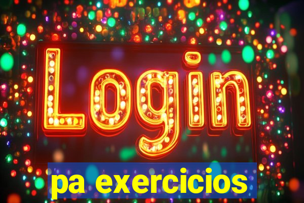 pa exercicios