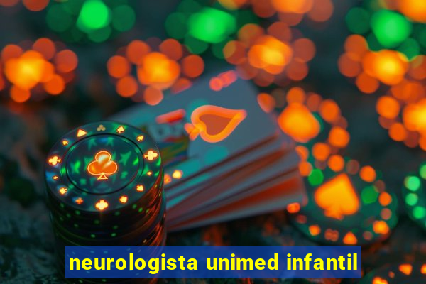 neurologista unimed infantil