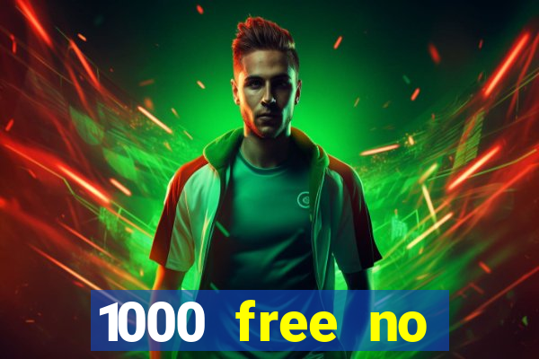 1000 free no deposit casino