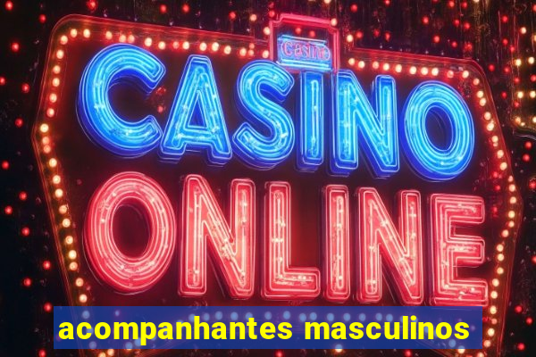 acompanhantes masculinos