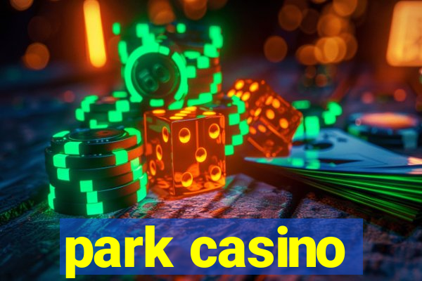 park casino