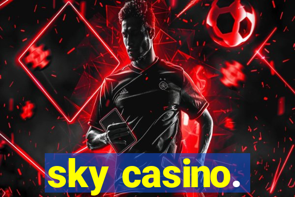 sky casino.