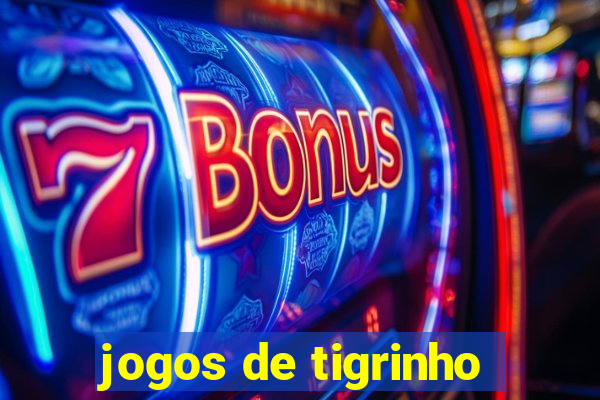 jogos de tigrinho