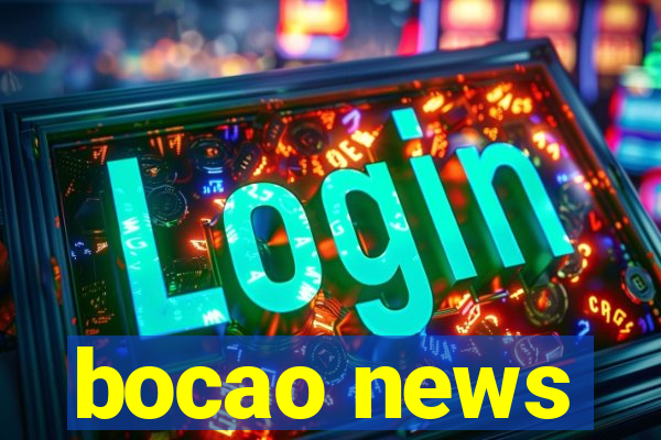 bocao news