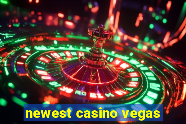 newest casino vegas