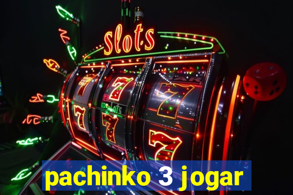 pachinko 3 jogar