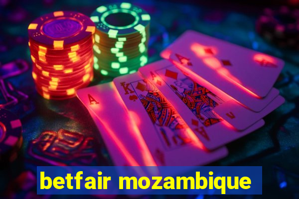 betfair mozambique