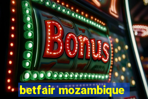 betfair mozambique