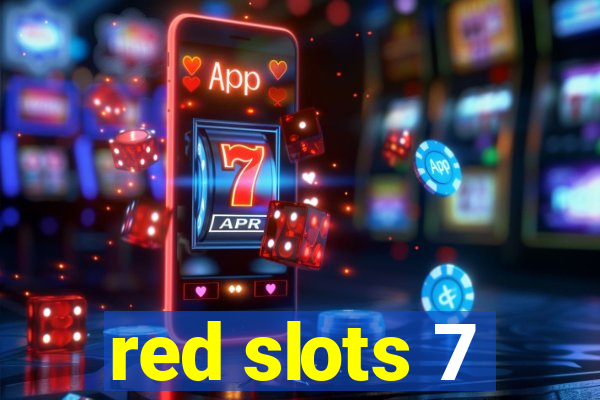 red slots 7