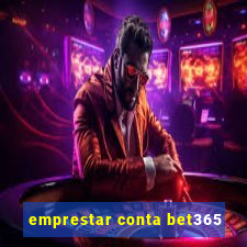 emprestar conta bet365