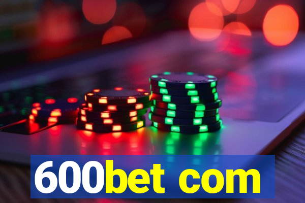 600bet com