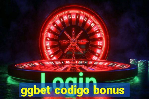 ggbet codigo bonus