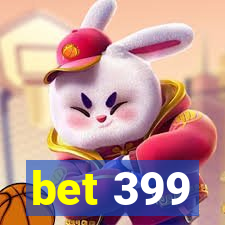 bet 399