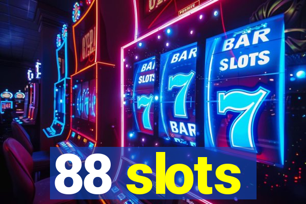 88 slots