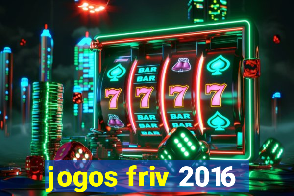 jogos friv 2016