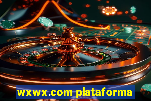 wxwx.com plataforma