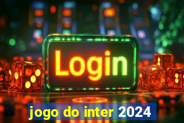 jogo do inter 2024