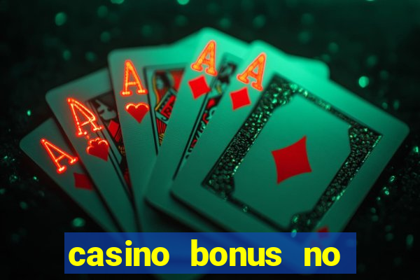 casino bonus no deposit codes