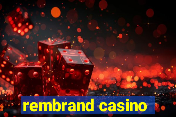 rembrand casino